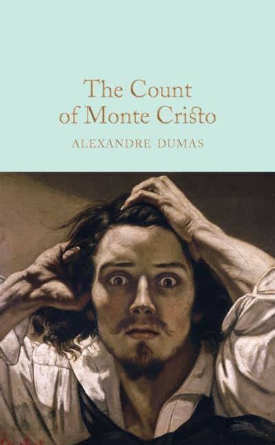 The Count of Monte Cristo - A Tale of Revenge, Betrayal, and the Allure of Hidden Treasure!